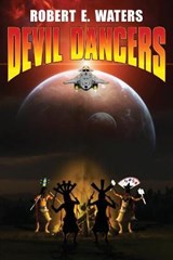 Devil Dancers - WATERS,  Robert E. - 9781942990987