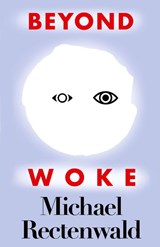 Beyond Woke - Michael Rectenwald - 9781943003372