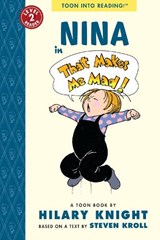 Nina in That Makes Me Mad! - Hilary Knight ; Steven Kroll - 9781943145324