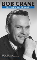 Bob Crane - Carol M Ford ; Dee Young ; Linda J Groundwater - 9781943201044