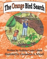 The Orange Bird Search - Kathlyn Carter Litteer - 9781943245741
