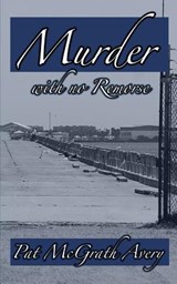 Murder with No Remorse - Pat McGrath Avery - 9781943267286