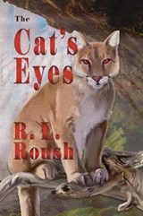 The Cat's Eyes - R. L. Roush - 9781943267590