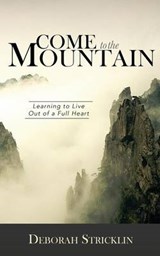 Come to the Mountain - Deborah Stricklin - 9781943294152