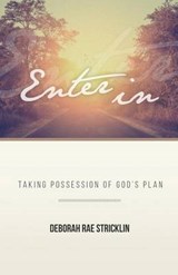 Enter in - Deborah Rae Stricklin - 9781943294459