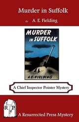 Murder in Suffolk: A Chief Inspector Pointer Mystery - FIELDING,  A. E. - 9781943403189