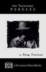 The Fictional Nemesis - Greg Fowlkes - 9781943403455