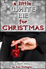 A Little White Lie For Christmas - Ann Gallagher - 9781943426430