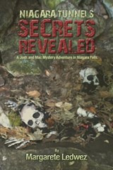 Niagara Tunnels Secrets Revealed - Margarete Ledwez - 9781943492480