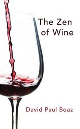 The Zen of Wine - David Paul Boaz - 9781943625109