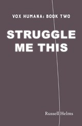 Struggle Me This - Russell Helms - 9781943661558