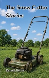 The Grasscutter - Russell Helms - 9781943661688
