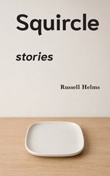 Squircle - Russell Helms - 9781943661695
