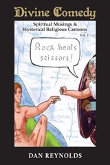 Divine Comedy Spiritual Musings & Hysterical Religious Cartoons Vol. 2 - Prof Dan (University of California San Diego) Reynolds - 9781943760954