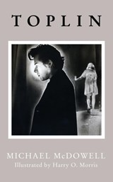 Toplin (Valancourt 20th Century Classics) - Michael McDowell - 9781943910182