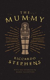 The Mummy (Valancourt 20th Century Classics) - Riccardo Stephens ; Mark Valentine - 9781943910298
