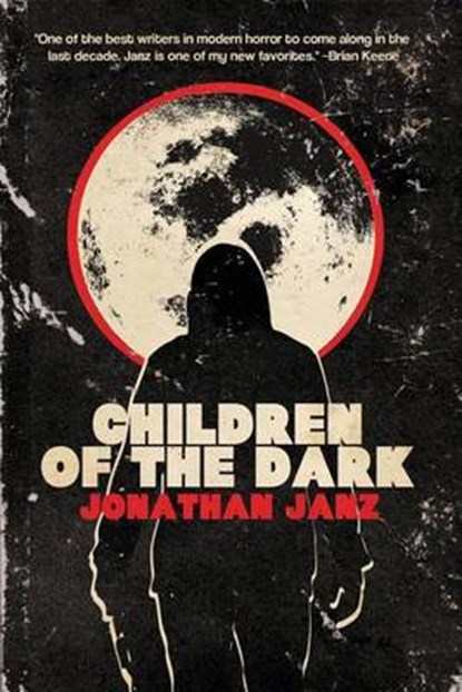 Children of the Dark, JANZ,  Jonathan - Paperback - 9781944044145