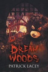 Dream Woods - Patrick Lacey - 9781944044350