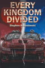 Every Kingdom Divided - Stephen Kozeniewski - 9781944044503