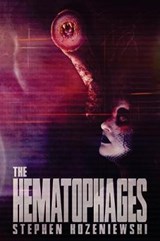 The Hematophages - KOZENIEWSKI,  Stephen - 9781944044558