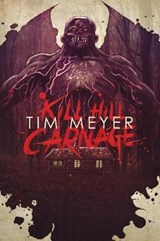 Kill Hill Carnage - MEYER,  Tim - 9781944044701
