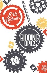 Eric Rodwell's Bidding Topics - Eric Rodwell - 9781944201081