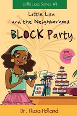 Little Lisa and the Neighborhood Block Party - Alicia Holland - 9781944346140