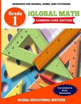 iGlobal Math, Grade 1 Common Core Edition: Power Practice for School, Home, and Tutoring - SERVICES,  Iglobal Educational - 9781944346492