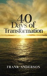 40 Days of Transformation - Frank Anderson - 9781944348519