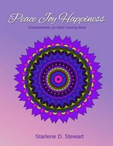 Peace Joy Happiness - Starlene D Stewart - 9781944432003