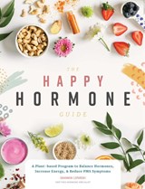 The Happy Hormone Guide - Shannon Leparski - 9781944515836