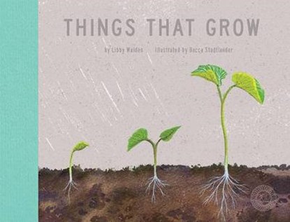 Things That Grow, WALDEN,  Libby - Gebonden - 9781944530051
