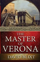 The Master Of Verona - David Blixt - 9781944540005