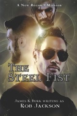 The Steel Fist - Rob Jackson - 9781944637378