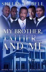 My Brother, Father...And Me - Shelia E. Lipsey - 9781944643119