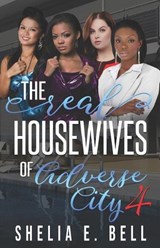 The Real Housewives of Adverse City 4 - BELL,  Shelia E. - 9781944643218