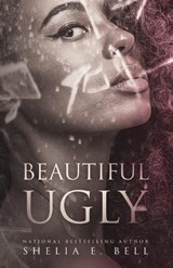 Beautiful Ugly - Shelia E. Bell - 9781944643256