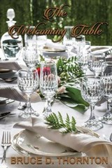 The Welcoming Table - Bruce D Thornton - 9781944643324