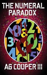 The Numeral Paradox - Albert Cooper, III ; A G Cooper, III - 9781944643331
