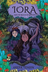 Iora and the Realm of Legends - Arefa Tehsin - 9781944644413