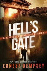 Hell's Gate: A Paranormal Archaeology Division Thriller - Jason Whited - 9781944647636