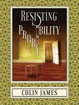 Resisting Probability - Colin James - 9781944697501