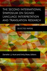 The Second International Symposium on Signed Lan - Selected Papers - Danielle I. J. Hunt ; Emily Shaw - 9781944838515