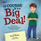 Of Course it's a Big Deal - Bryan (Bryan Smith) Smith ; Lisa M. (Lisa M. Griffin) Griffin - 9781944882112