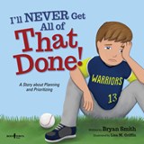 I'Ll Never Get That Done! - Bryan (Bryan Smith) Smith - 9781944882501
