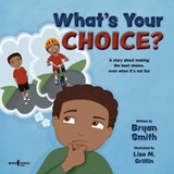 What'S Your Choice? - Bryan (Bryan Smith) Smith - 9781944882822