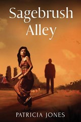 Sagebrush Alley - Patricia Jones - 9781944986551