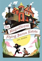 The Magnificent Flying Baron Estate - BOWER,  Eric - 9781944995263