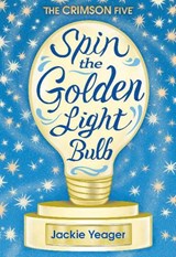 Spin the Golden Light Bulb - YEAGER,  Jackie - 9781944995447