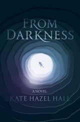 From Darkness - HALL,  Kate Hazel - 9781945053986